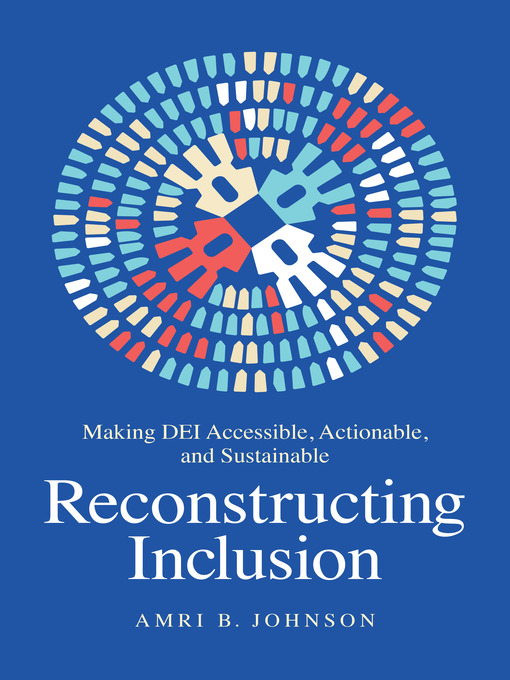 Title details for Reconstructing Inclusion by Amri B. Johnson - Available